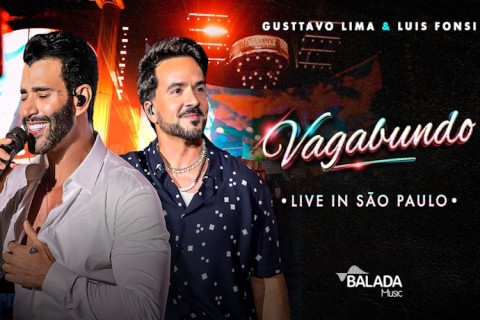 Gusttavo Lima lança o videoclipe “Vagabundo – Live in São Paulo"