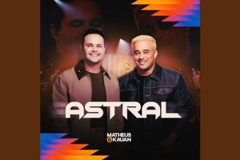 Matheus & Kauan lançam primeiro volume de “Astral” com participação de Lauana Prado